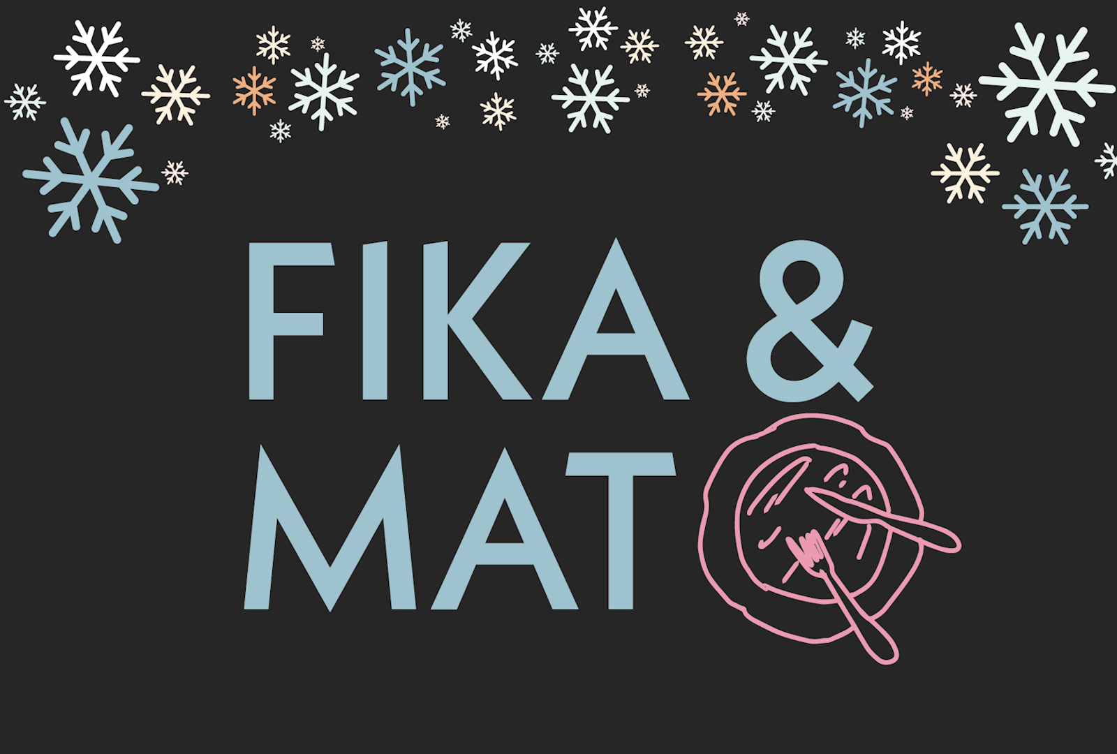 Fika & Mat