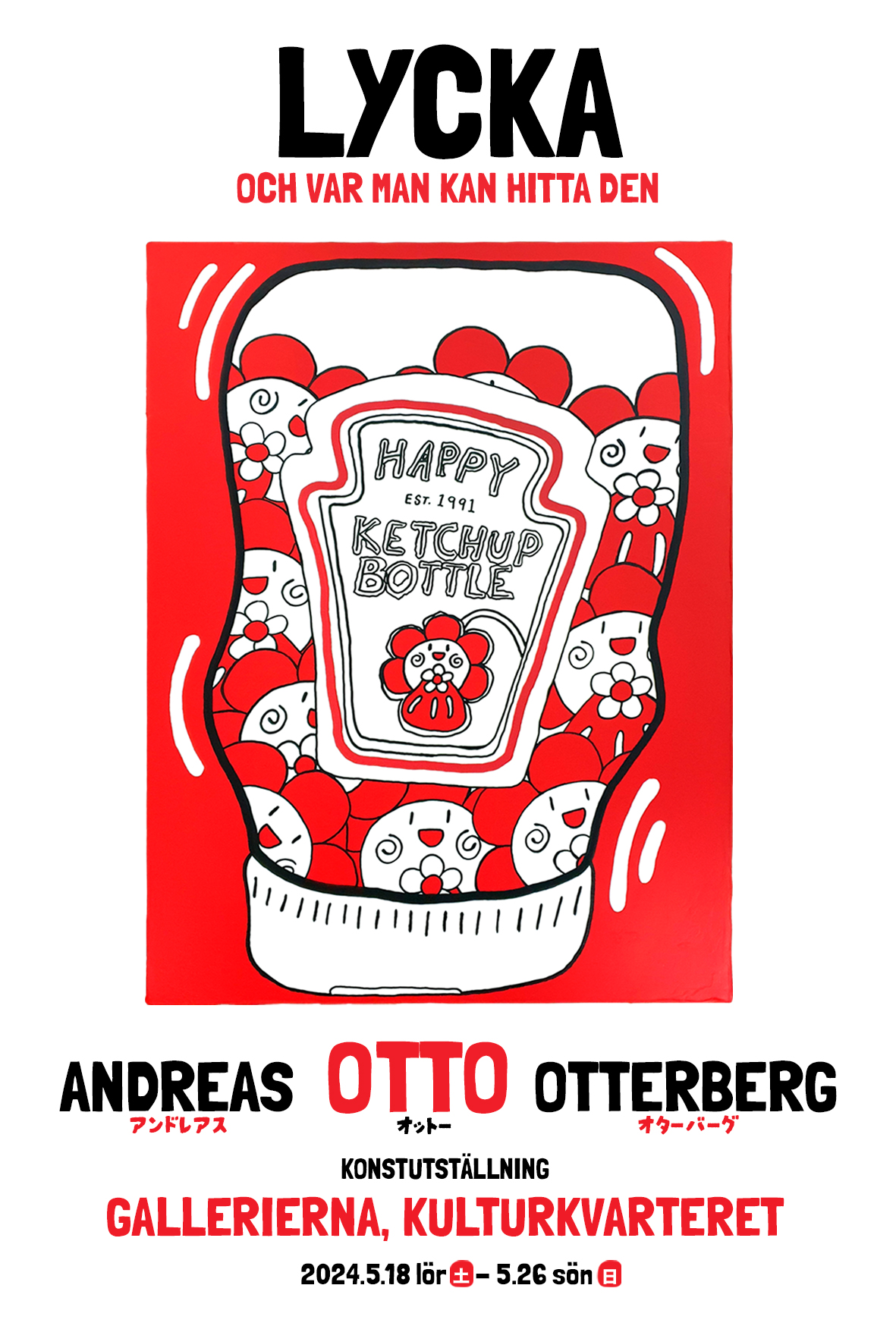 Affisch till utställning "Lycka och var man kan hitta den" Bildrättigheter/fotograf: Andreas OTTO Otterberg Affisch till utställning "Lycka och var man kan hitta den" Bildrättigheter/fotograf: Andreas OTTO Otterberg