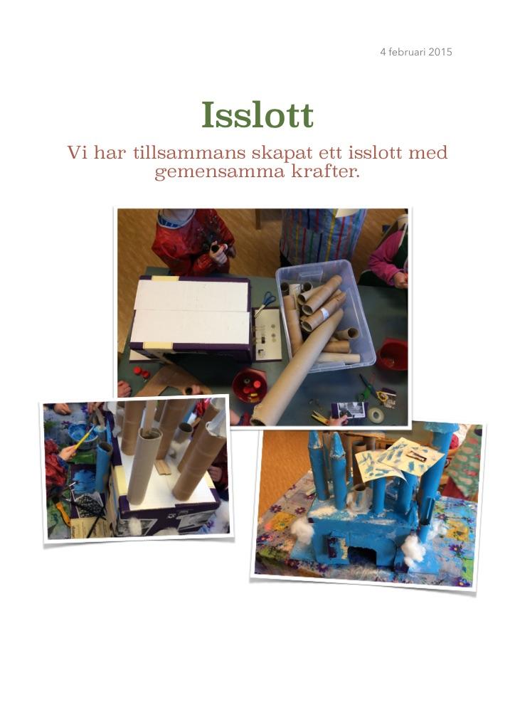 Bild på isslott som barnen skapat